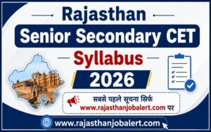 Rajasthan Senior Secondary CET Syllabus 2026